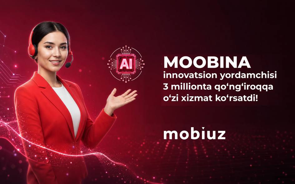 “Катта раҳмат, Moobina!”: Mobiuz овозли ёрдамчиси 3 миллиондан ортиқ абонентларга ёрдам кўрсатди